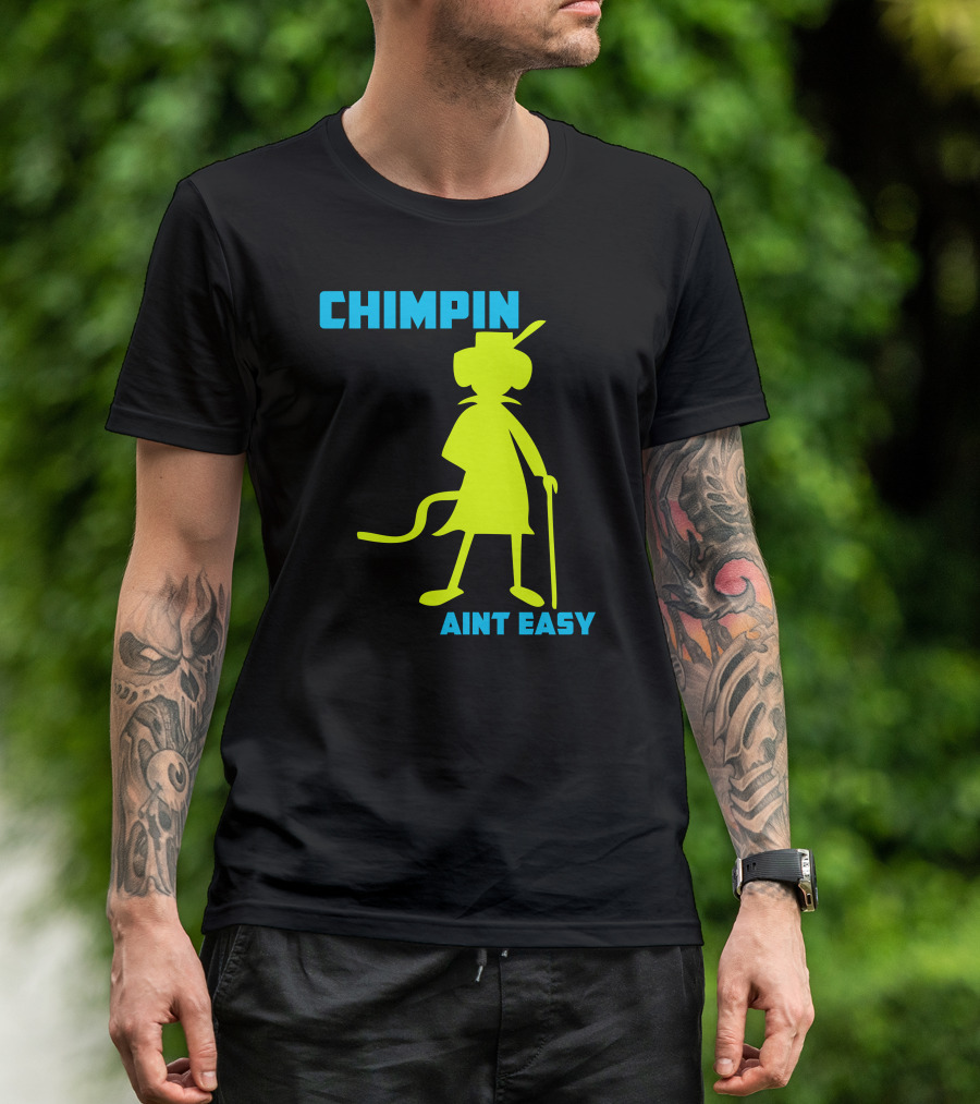 CHIMPIN AINT EASY Yellow Silhouette With Cane And Hat T-Shirt