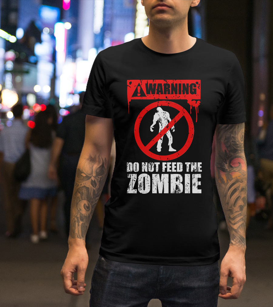 WARNING Do Not Feed The Zombie T-Shirt