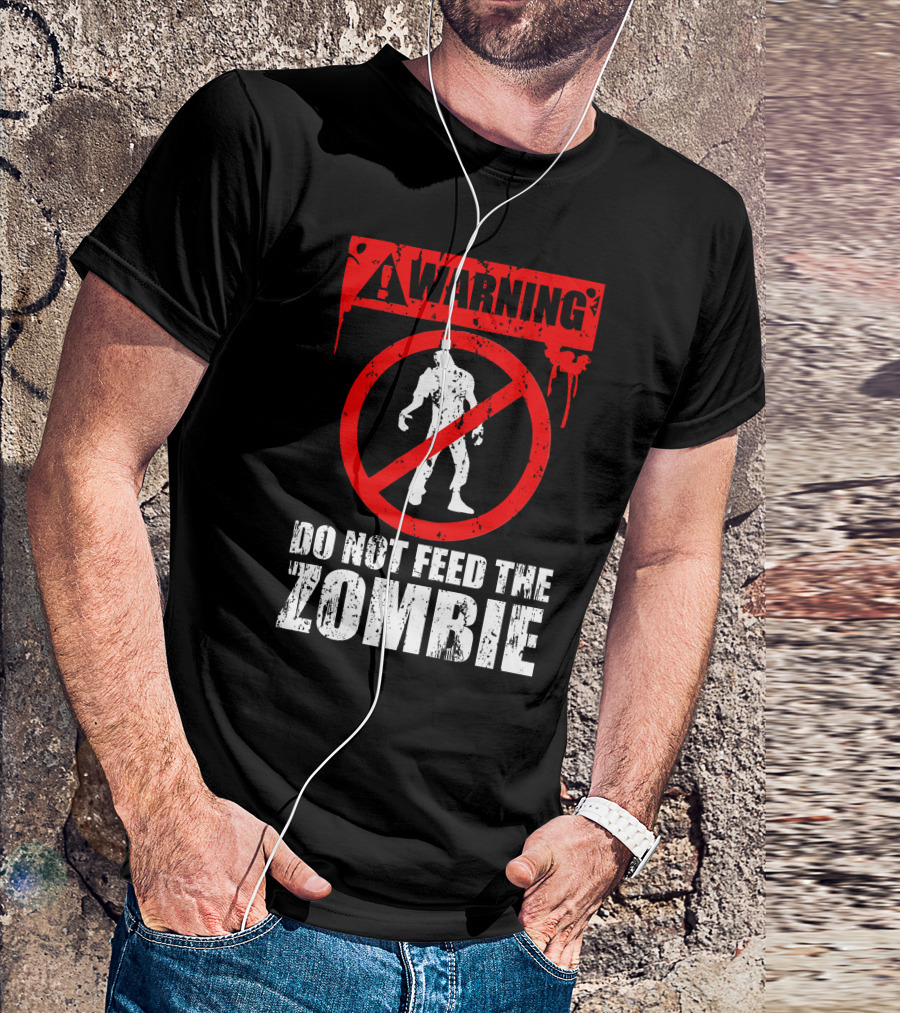 WARNING Do Not Feed The Zombie T-Shirt
