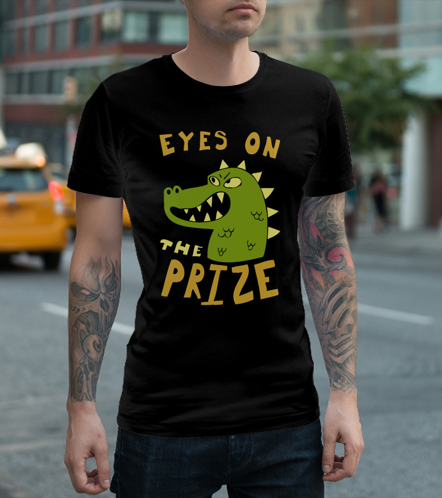Eyes On The Prize Dinosaur Fierce Green Cartoon Character T-Shirt