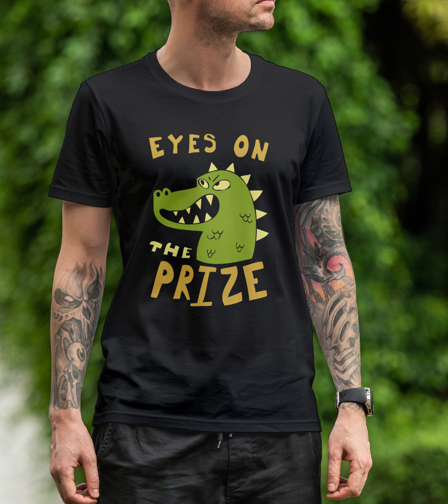 Eyes On The Prize Dinosaur Fierce Green Cartoon Character T-Shirt