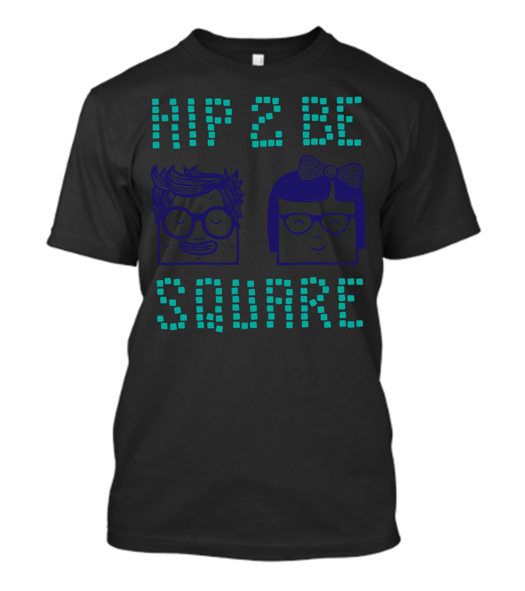 HIP 2 BE SQUARE Fun Geeky Character Faces T-Shirt
