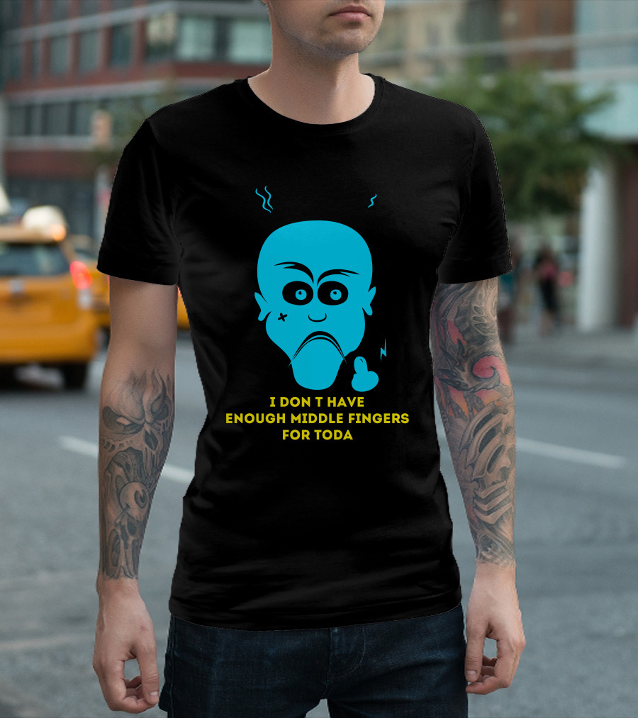 I Don't Have Enough Middle Fingers For Toda Blue Face Expression T-Shirt