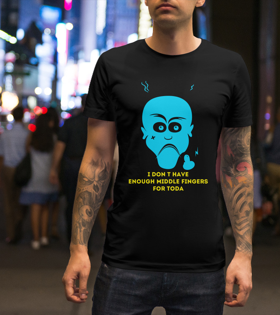 I Don't Have Enough Middle Fingers For Toda Blue Face Expression T-Shirt