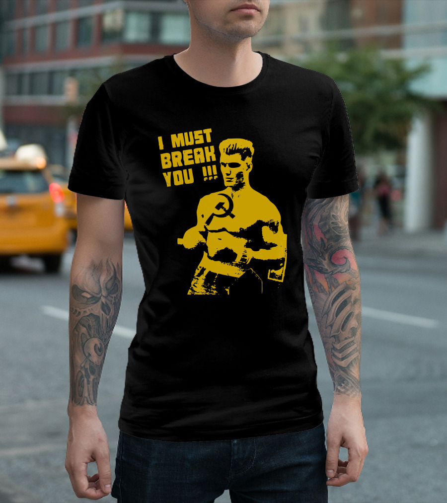 I Must Break You Soviet Boxer Hammer and Sickle T-Shirt