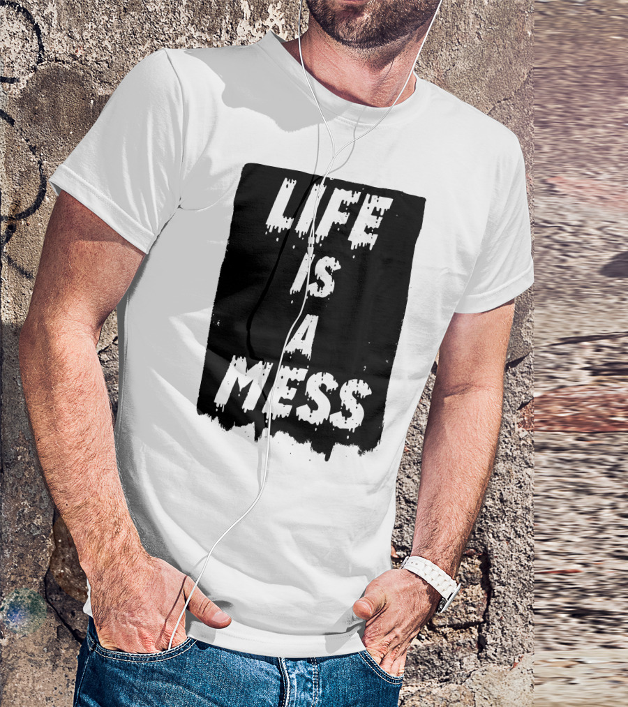LIFE IS A MESS Grunge Style T-Shirt