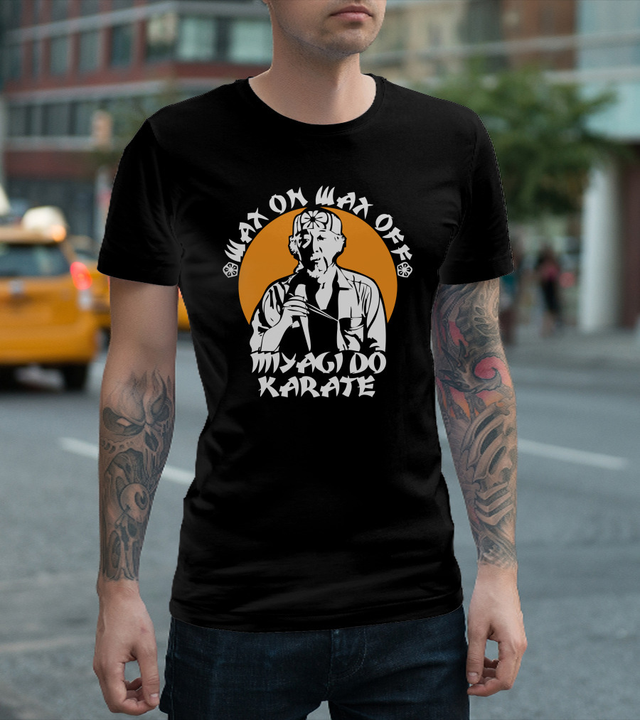 Wax On Wax Off Miyagi Do Karate T-Shirt