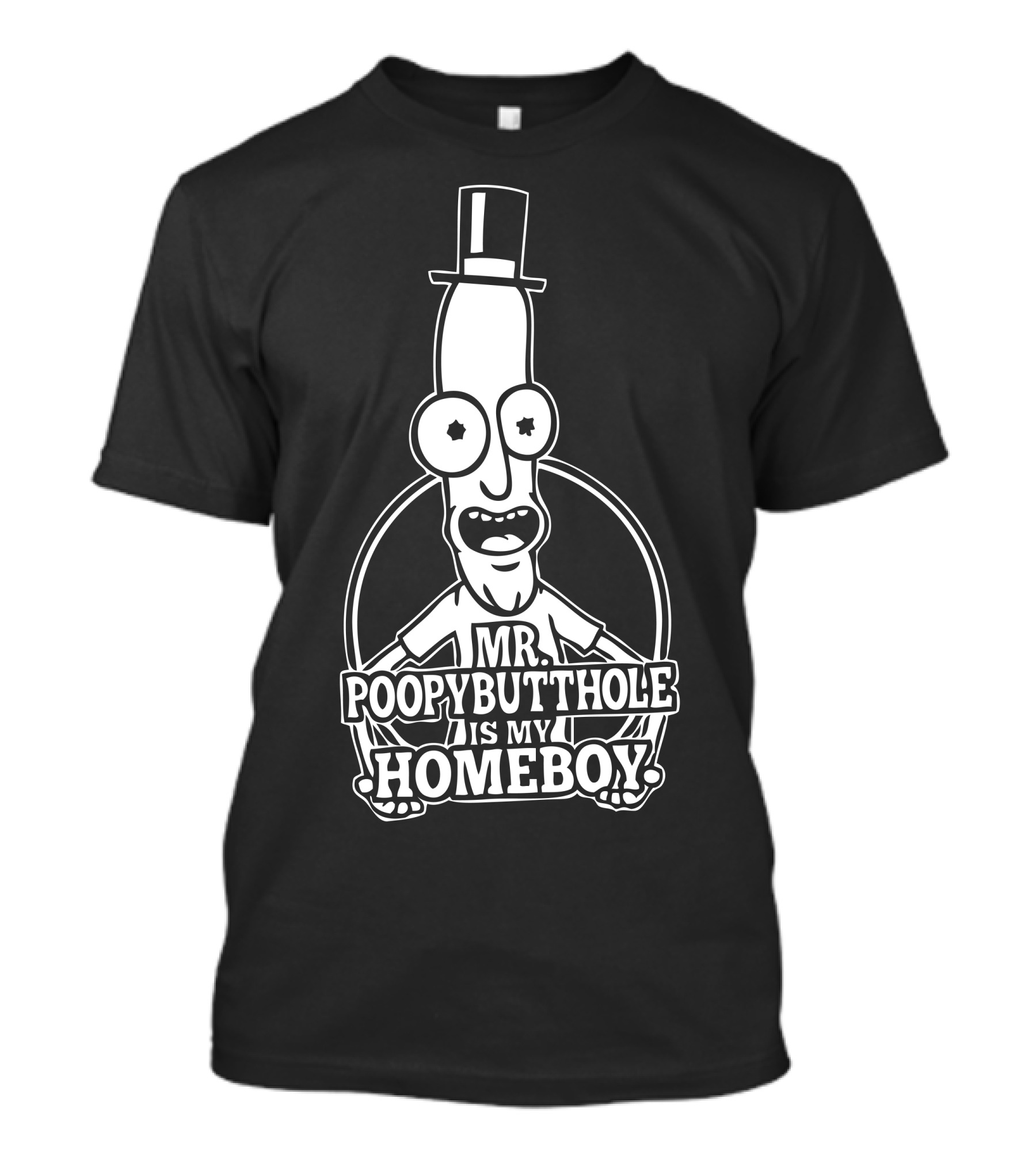 Mr Poopybutthole Is My Homeboy T-Shirt