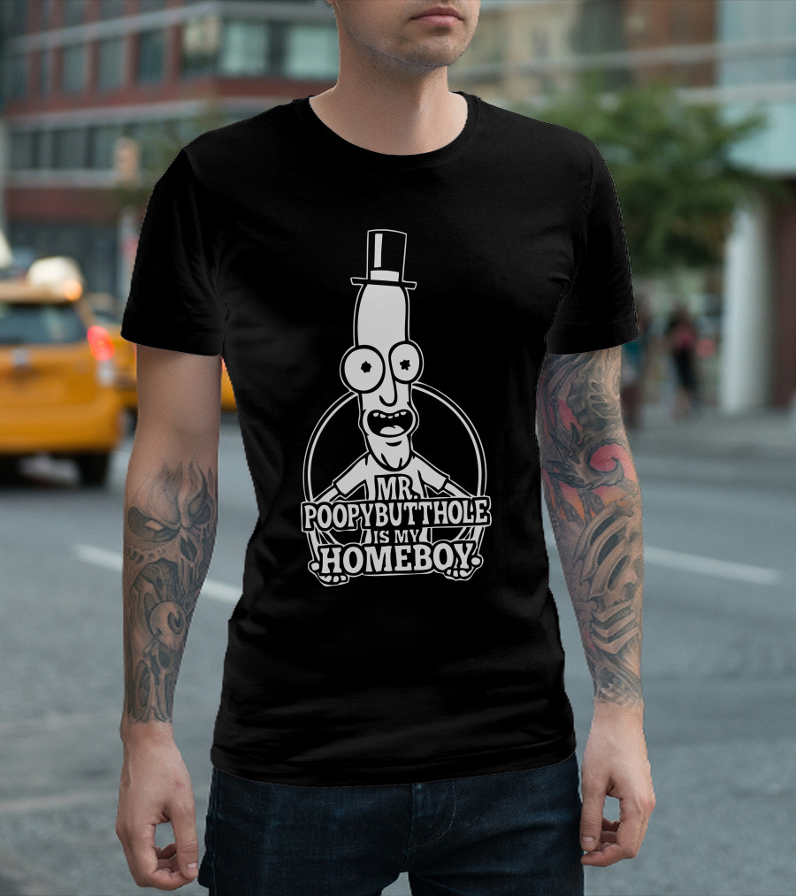 Mr Poopybutthole Is My Homeboy T-Shirt