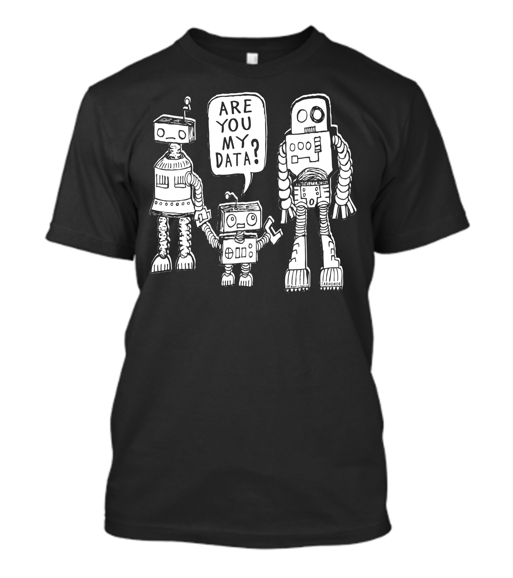 Are You My Data Robot Family T-Shirt