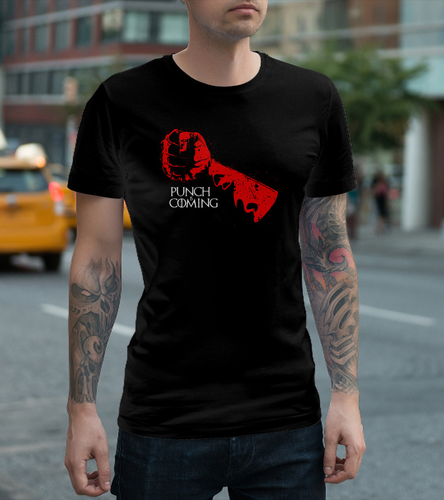 Punch is Coming T-Shirt