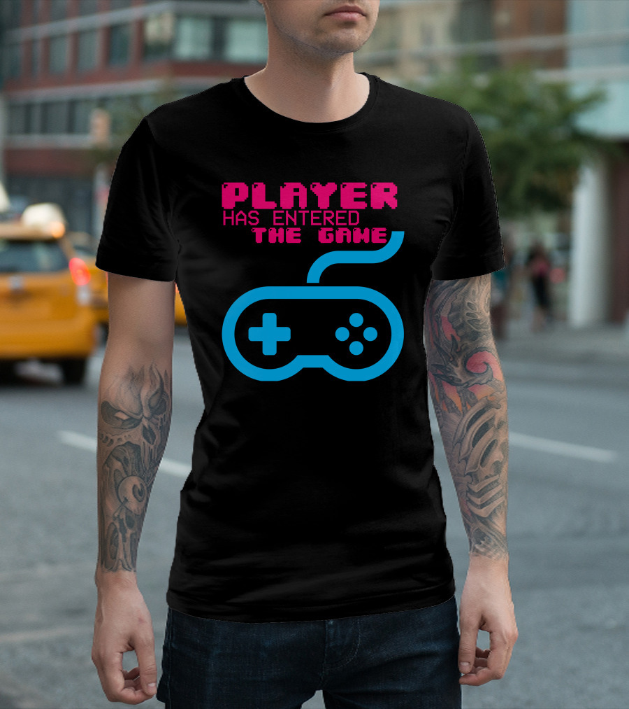 PLAYER HAS ENTERED THE GAME Controller T-Shirt