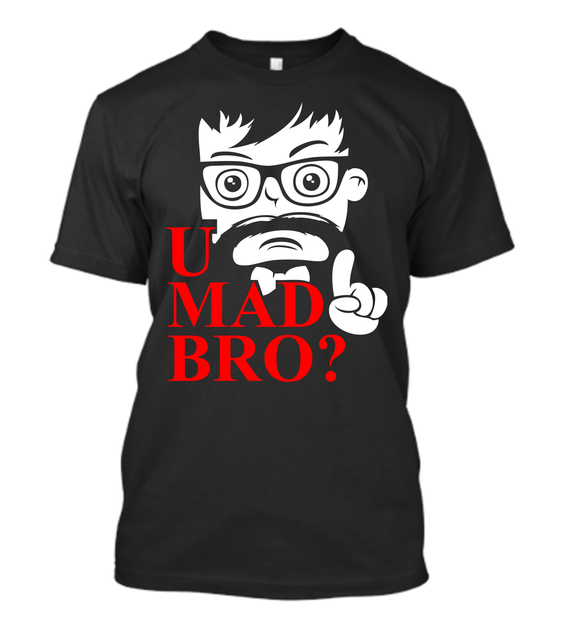 U Mad Bro Mustache Glasses Cartoon Character T-Shirt