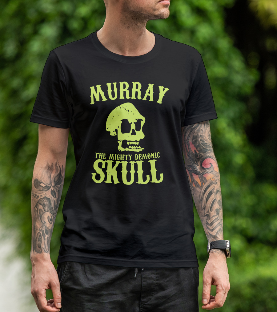 Murray The Mighty Demonic Skull T-Shirt