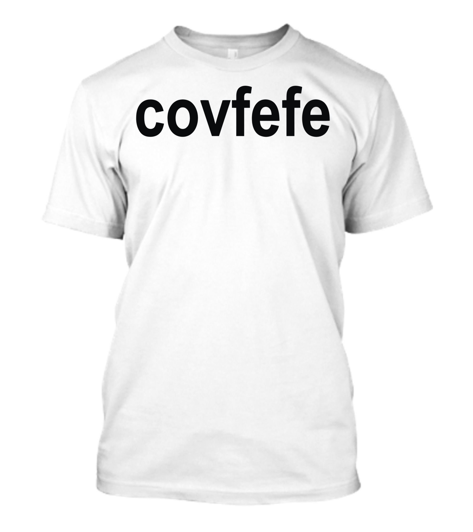 Covfefe Text Meme Humor Internet Viral Phrase T-Shirt