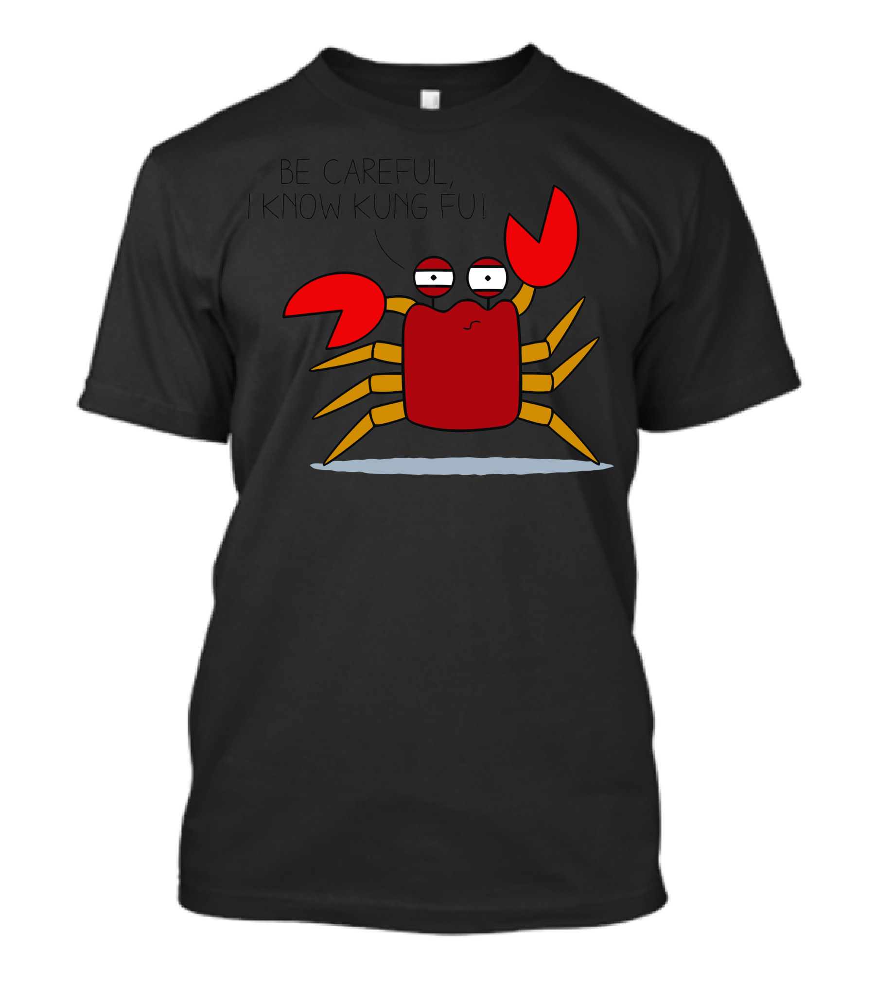 Be Careful I Know Kung Fu Crab T-Shirt
