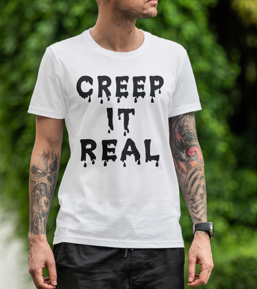 Creep It Real Dripping Letters Halloween T-Shirt