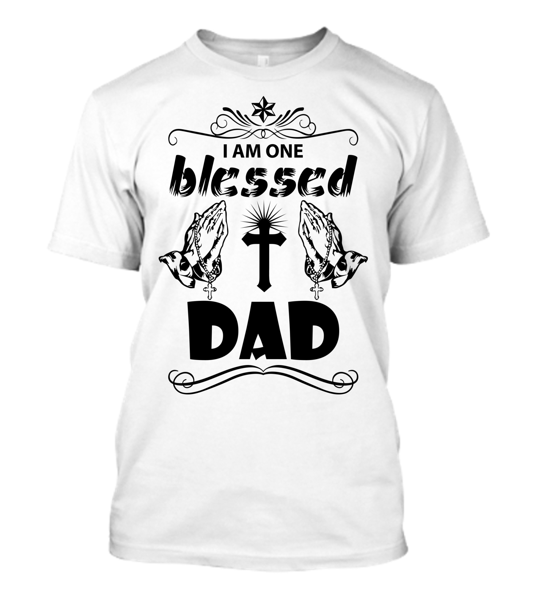 I Am One Blessed Dad Praying Hands Cross Christian T-Shirt