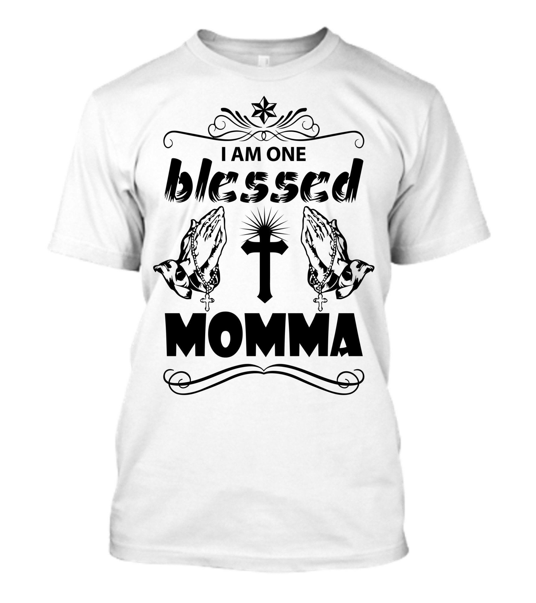 I Am One Blessed Momma Praying Hands Cross Star Motif T-Shirt