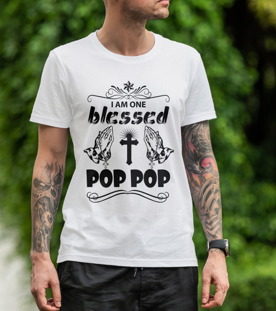 I Am One Blessed Pop Pop Praying Hands Cross Icon Christian T-Shirt
