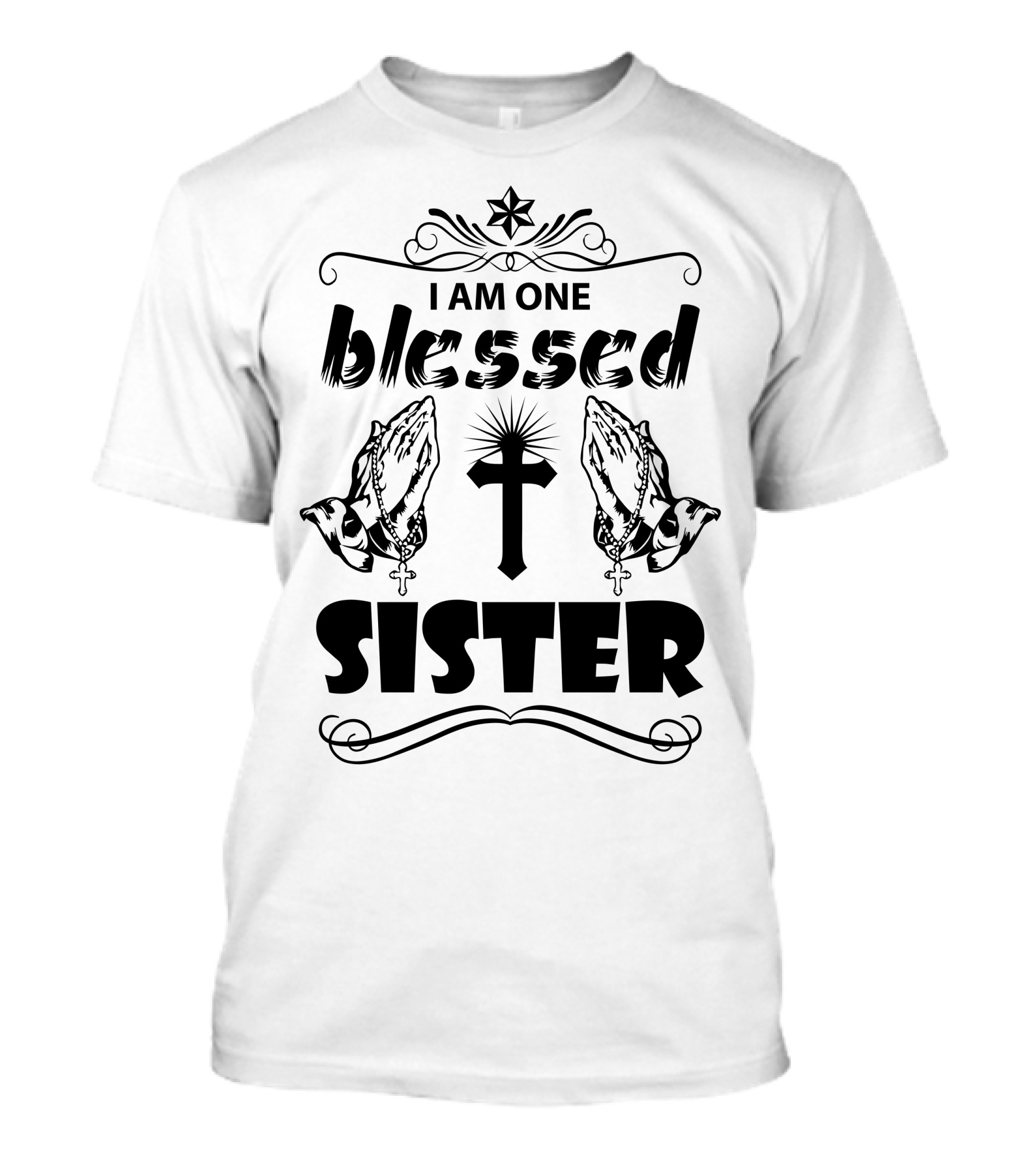 I Am One Blessed Sister Praying Hands Cross Christian Faith T-Shirt