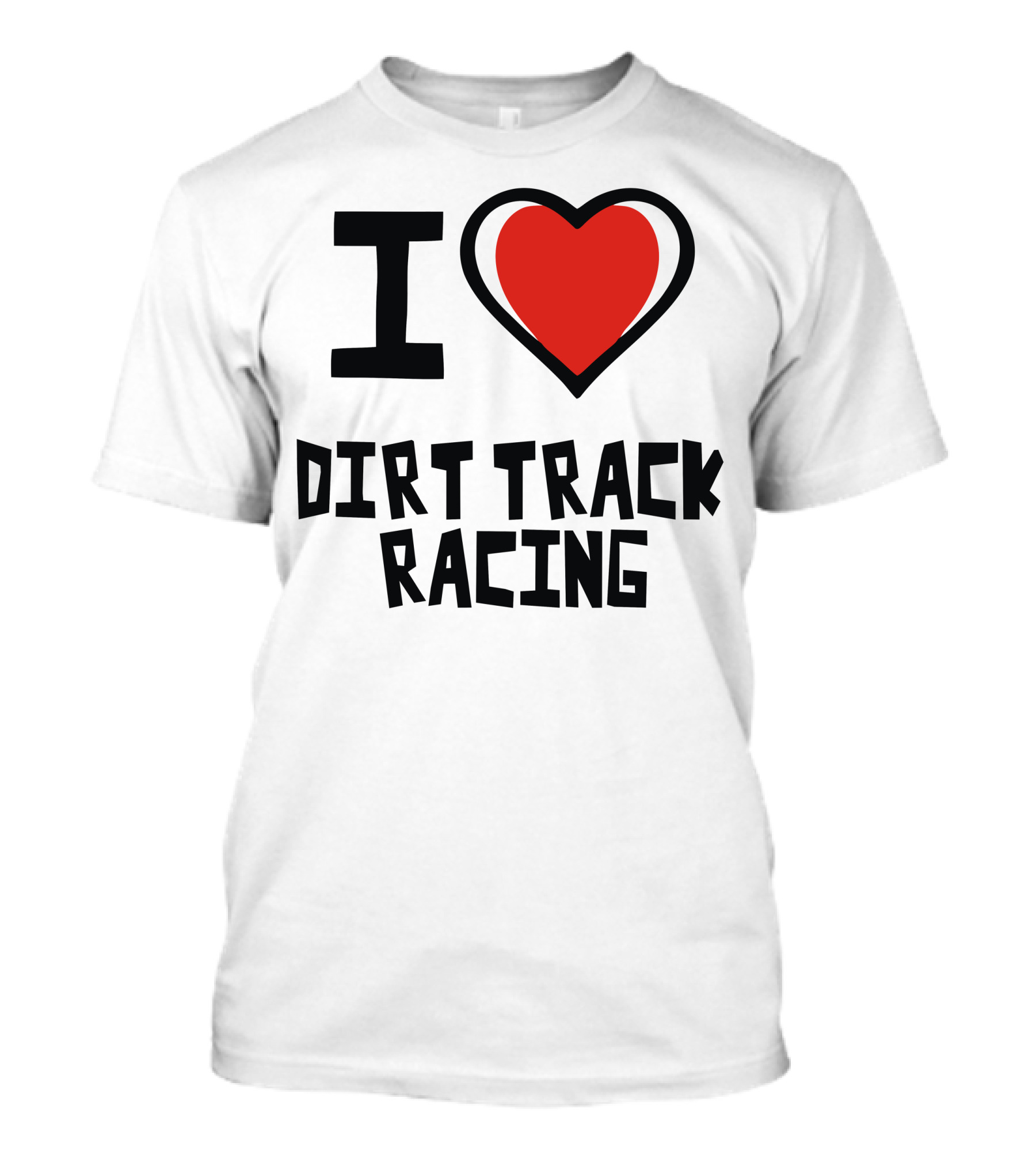 I Heart Dirt Track Racing T-Shirt