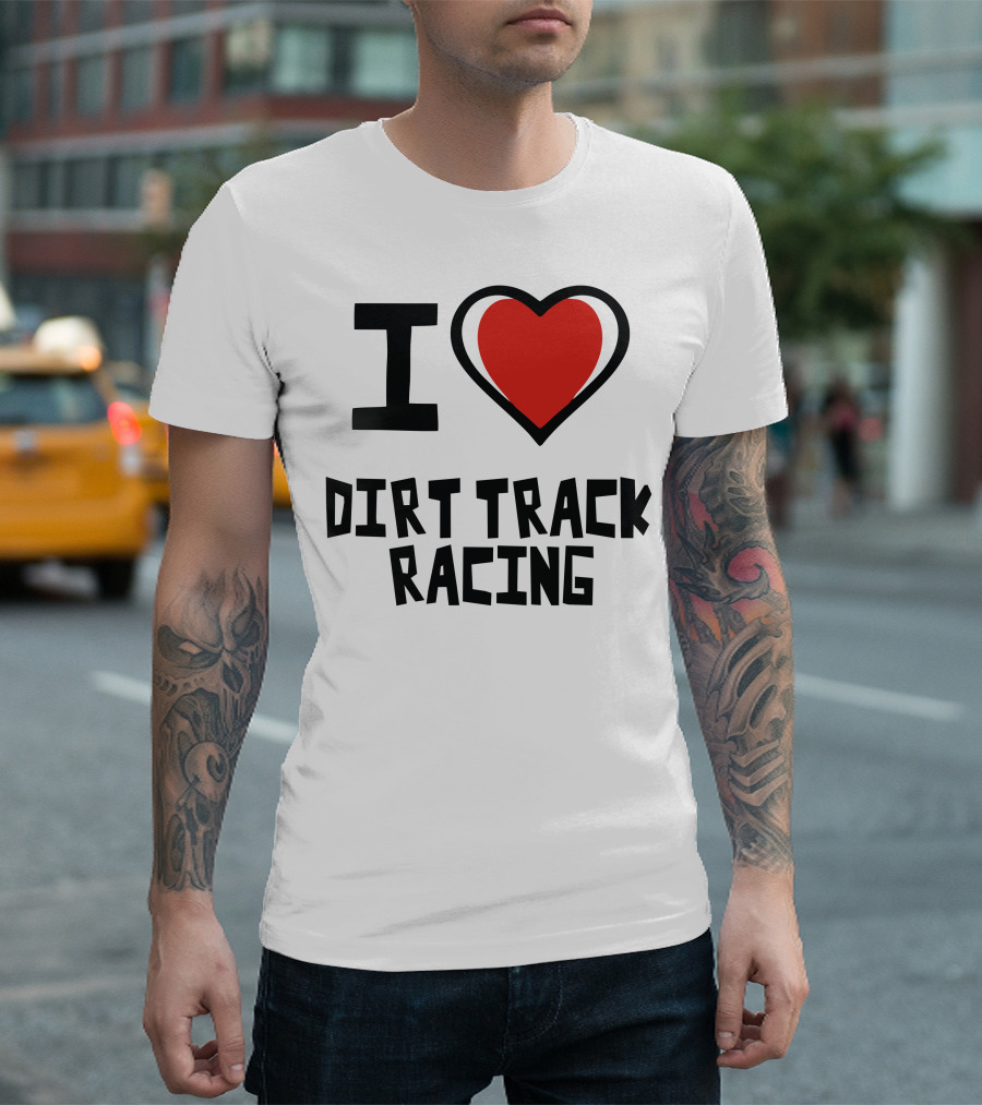 I Heart Dirt Track Racing T-Shirt