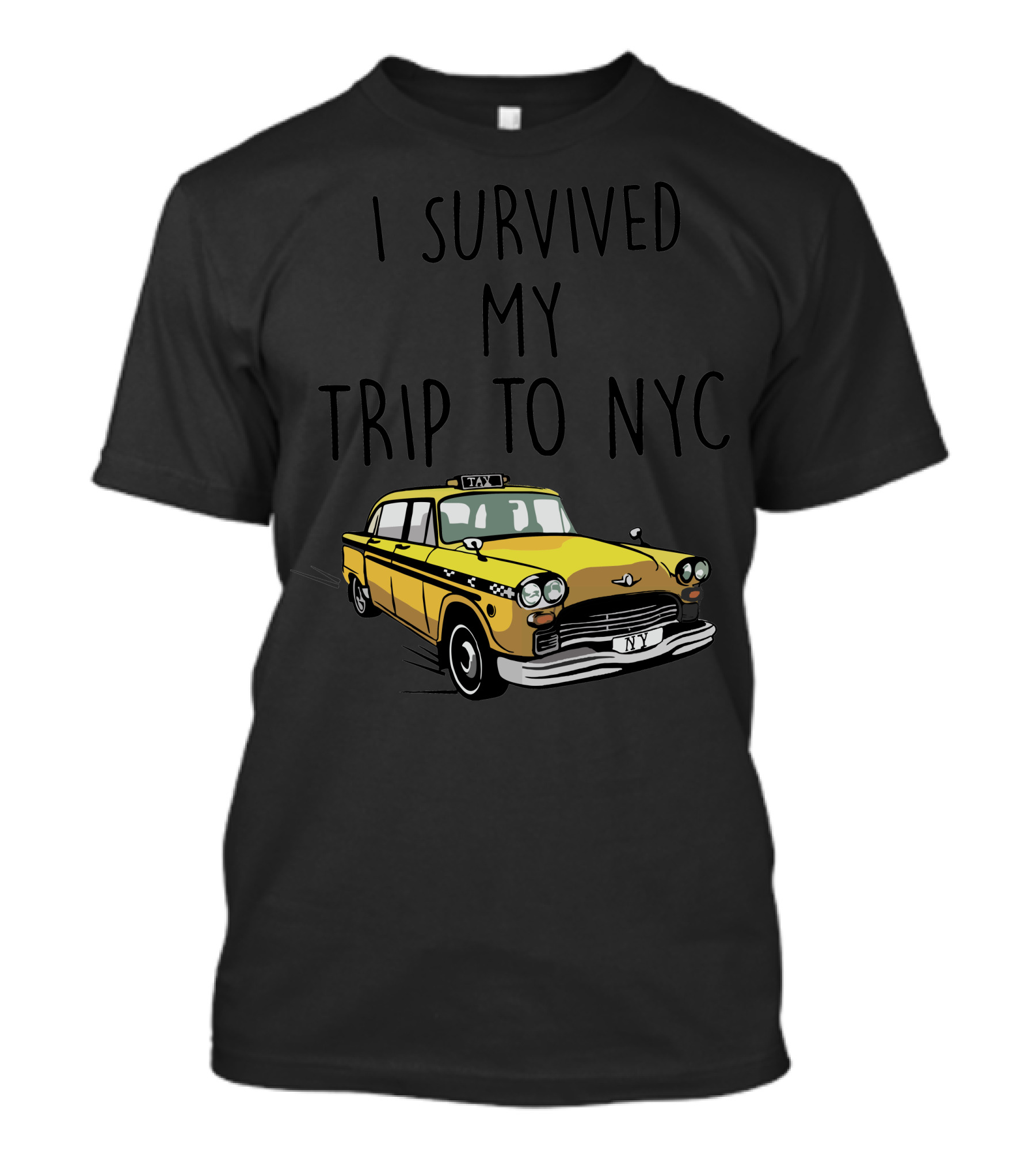 I Survived My Trip To NYC Yellow Taxi Taxi Cab T-Shirt