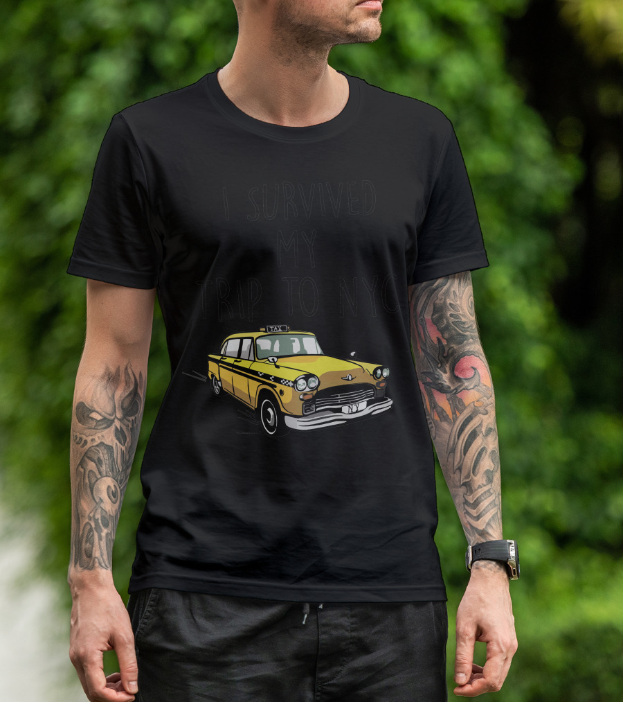 I Survived My Trip To NYC Yellow Taxi Taxi Cab T-Shirt