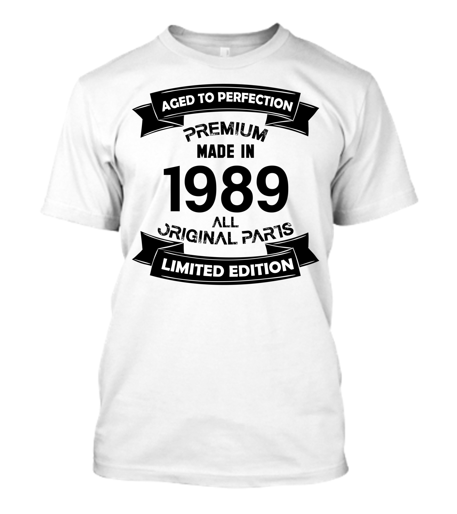 Aged To Perfection Premium Made In 1989 All Original Parts T-Shirt