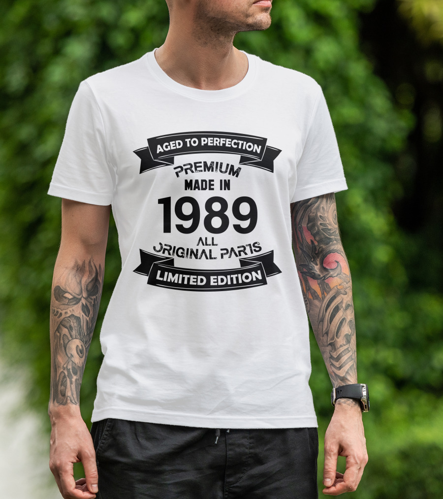 Aged To Perfection Premium Made In 1989 All Original Parts T-Shirt