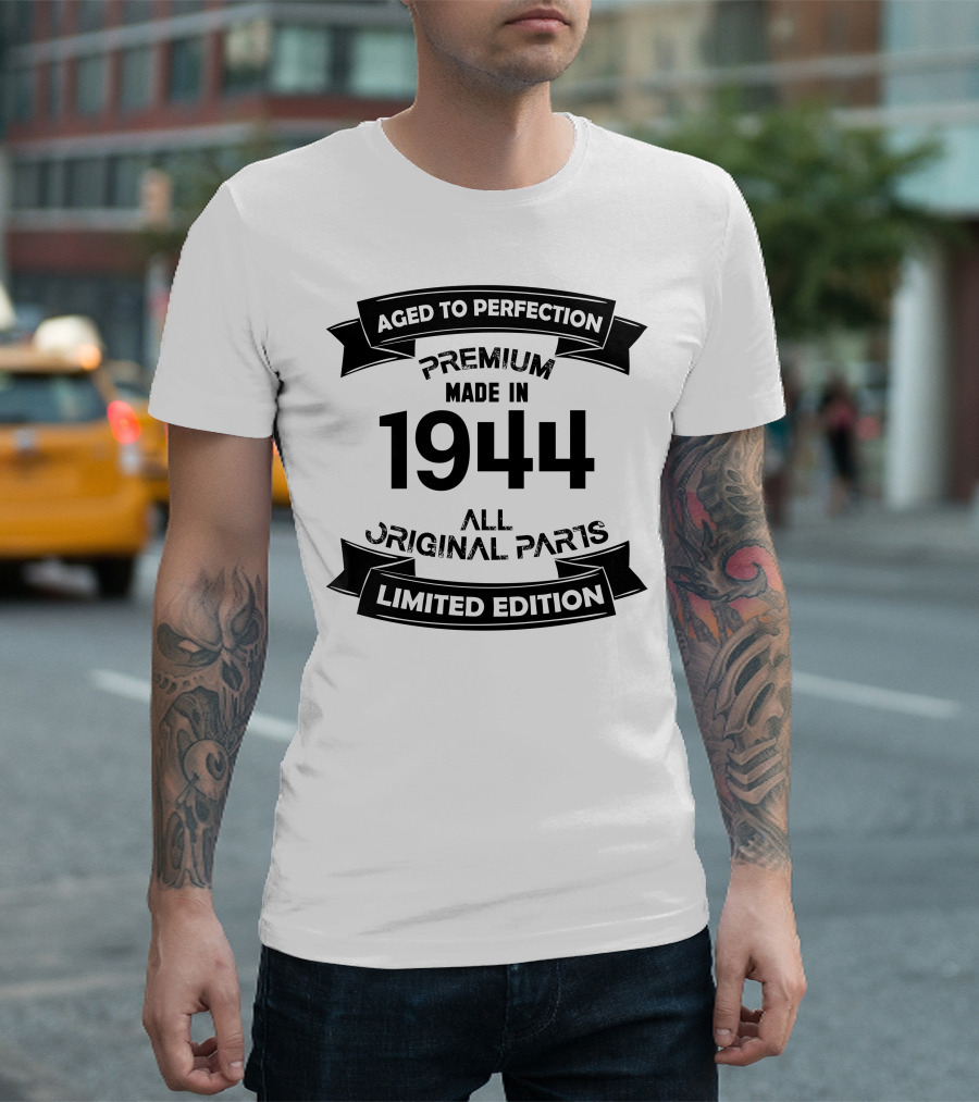Aged To Perfection Premium Made In 1944 All Original Parts T-Shirt