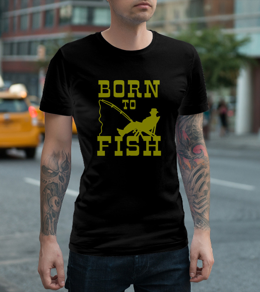 Born to Fish T-Shirt