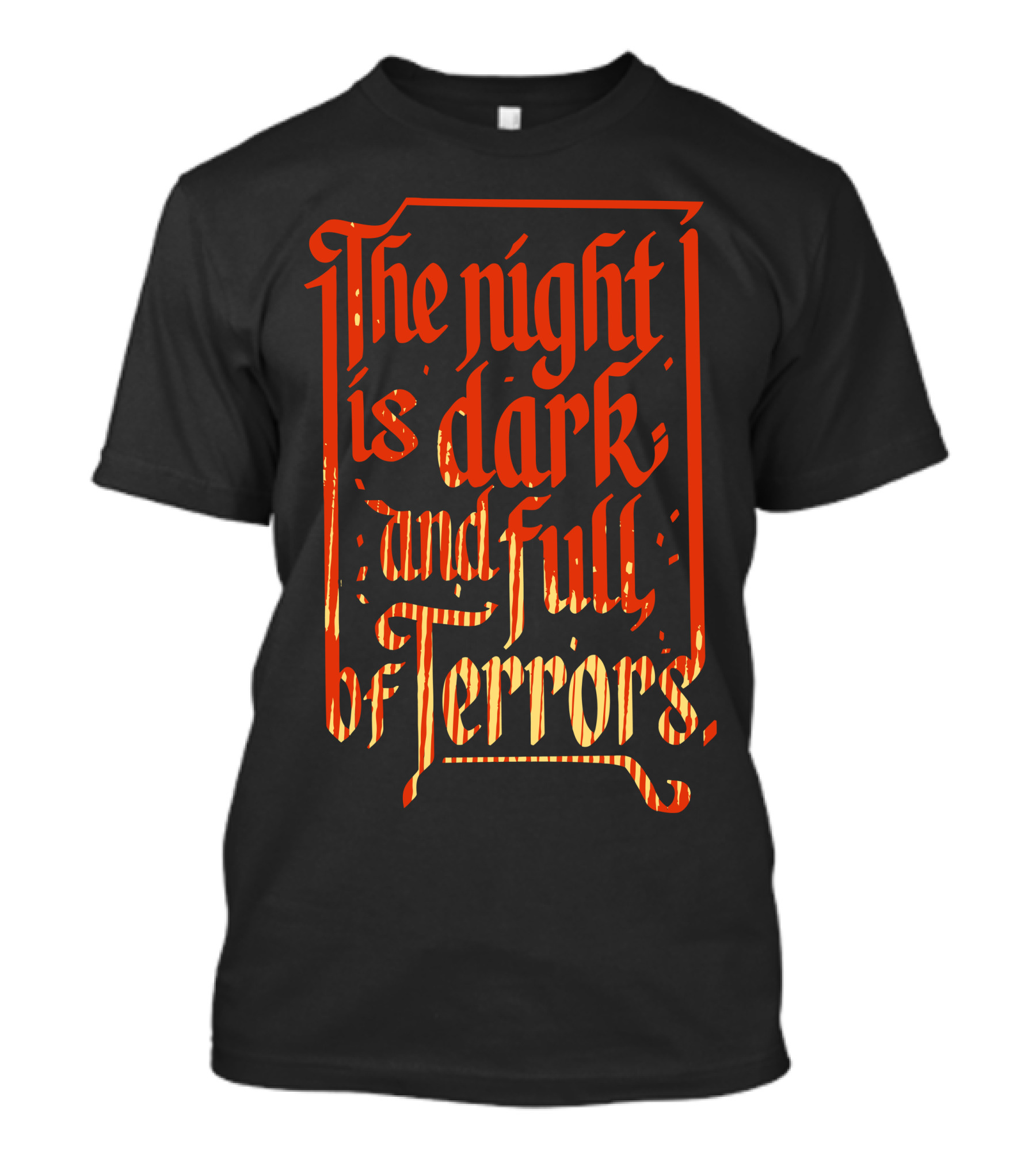 The Night Is Dark And Full Of Terrors Gothic Medieval Typography T-Shirt