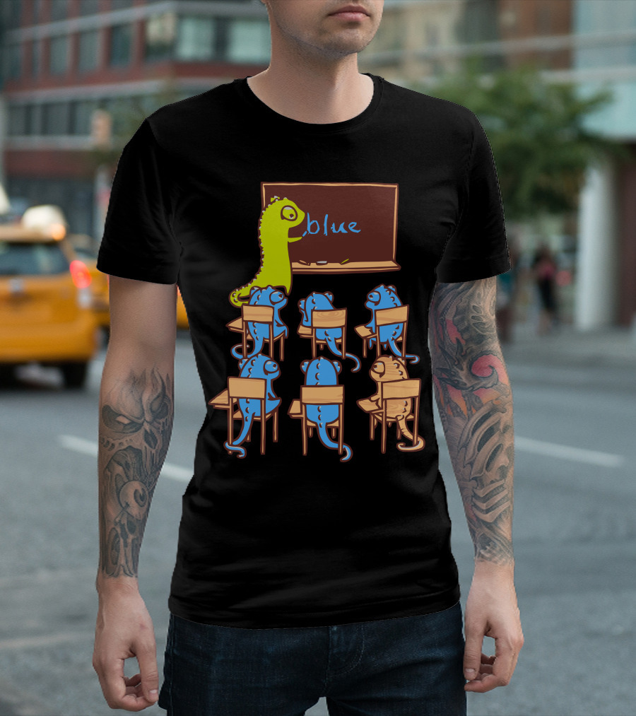 Maybe She WonT Notice Classroom Lesson Blue Lizard Chameleon T-Shirt