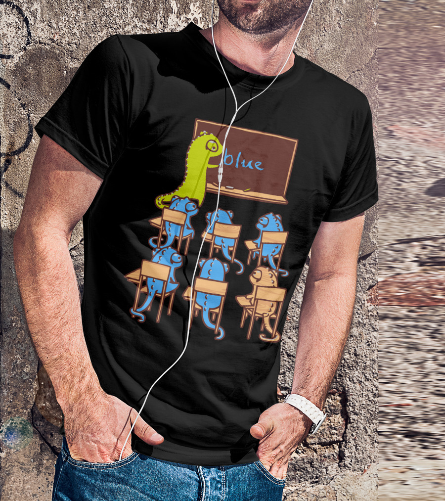 Maybe She WonT Notice Classroom Lesson Blue Lizard Chameleon T-Shirt