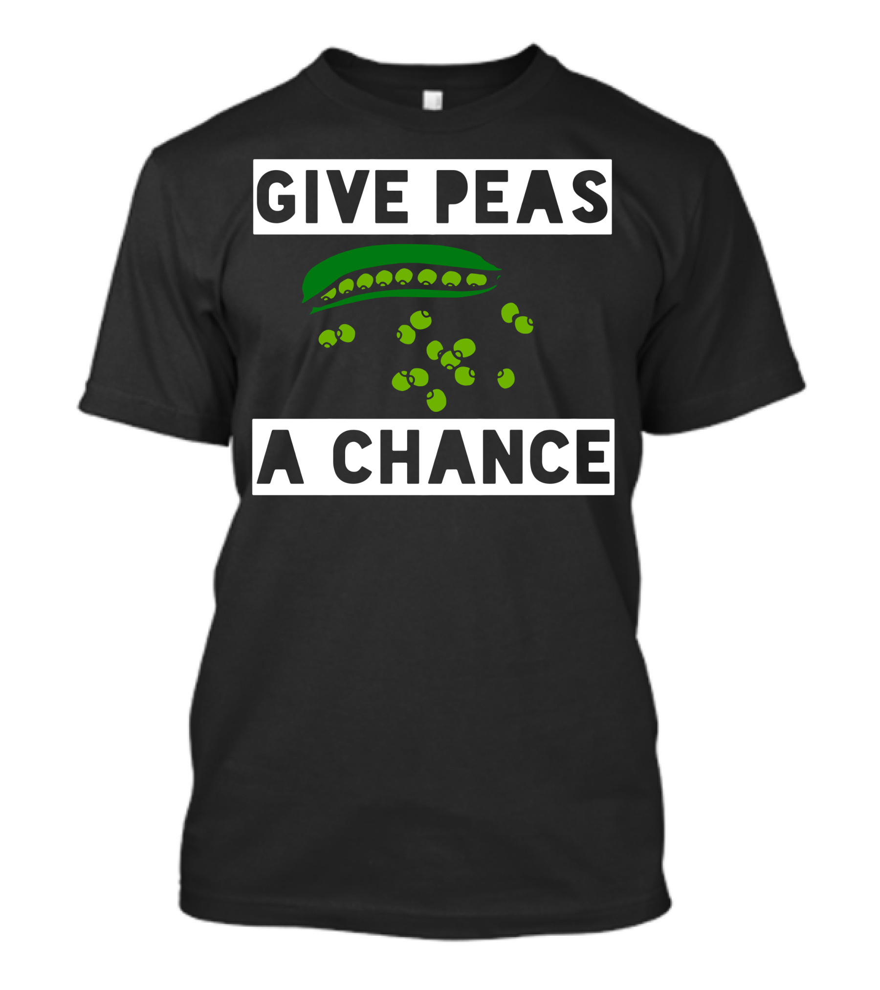 Give Peas A Chance Peapod And Peas T-Shirt
