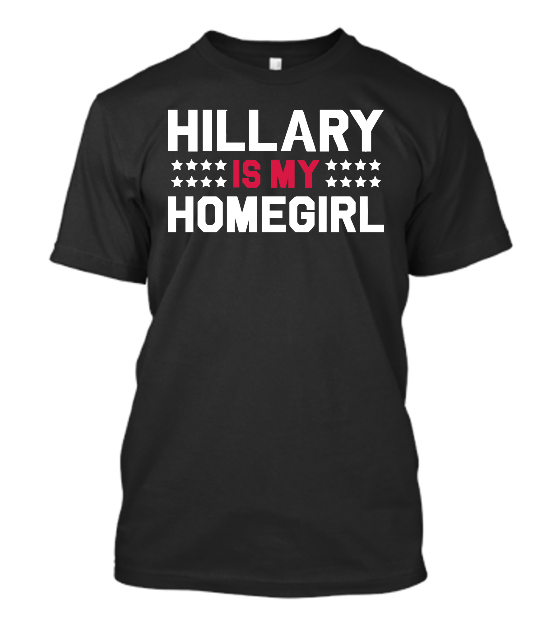 Hillary Is My Homegirl Stars Text T-Shirt