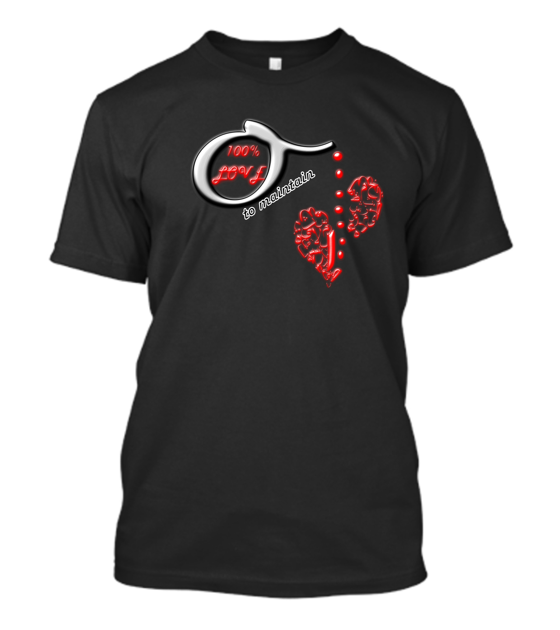 100% Love To Maintain T-Shirt