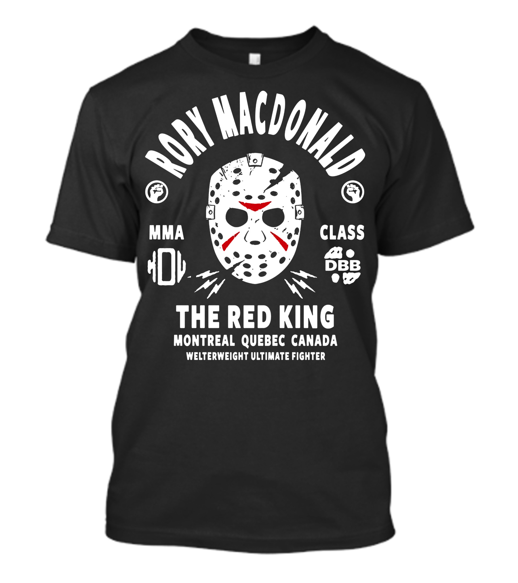 Rory Macdonald The Red King Montreal Quebec Canada Welterweight Ultimate Fighter MMA Class T-Shirt