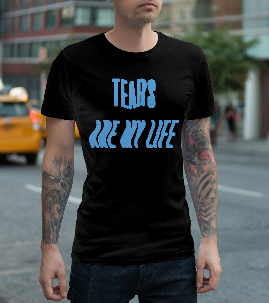 Tears Are My Life Wavy Blue Text T-Shirt