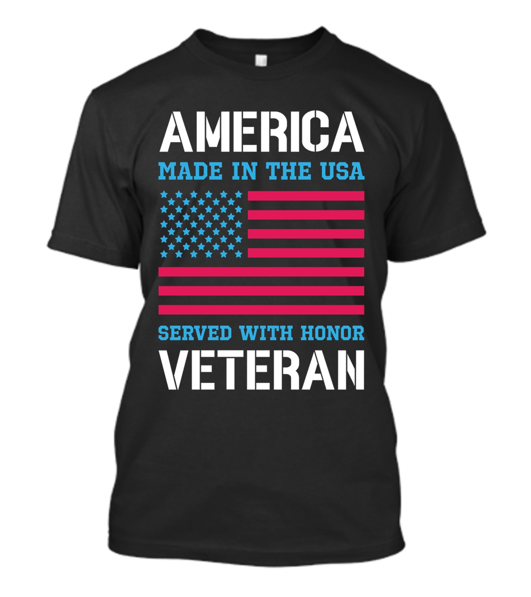 AMERICA Made In The USA Served With Honor Veteran Flag T-Shirt