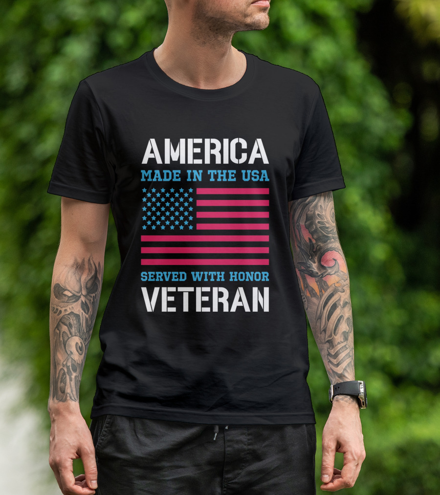 AMERICA Made In The USA Served With Honor Veteran Flag T-Shirt