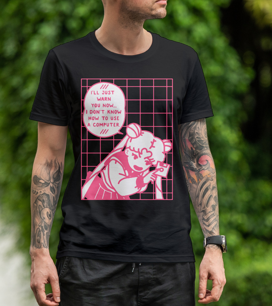 I'll Just Warn You Now I Don't Know How To Use A Computer T-Shirt