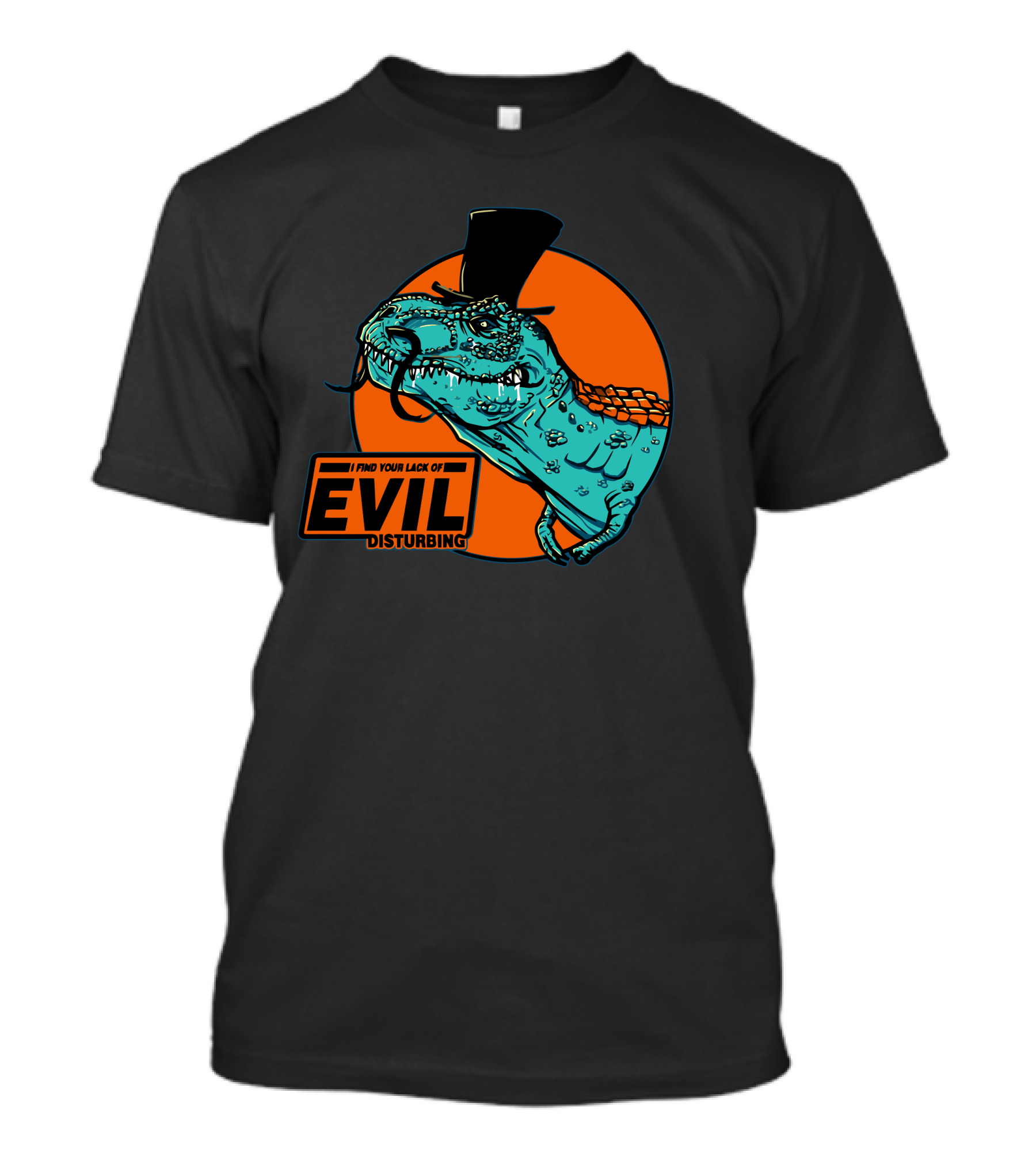 I Find Your Lack Of Evil Disturbing Dinosaur Top Hat Mustache T-Shirt