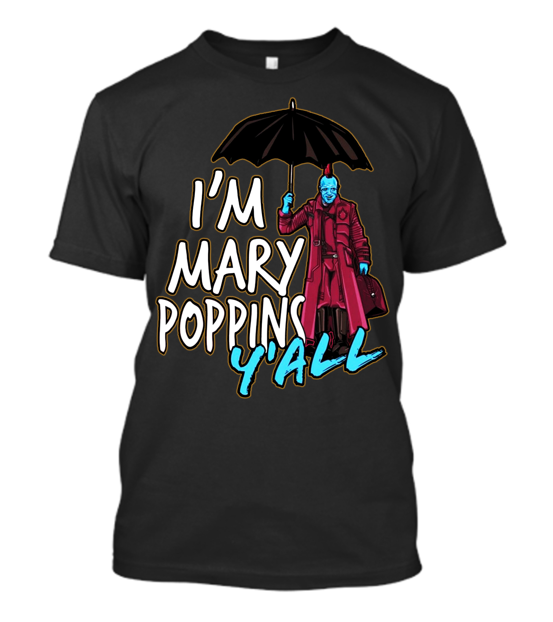 I'm Mary Poppins Y'all Umbrella Character Mashup T-Shirt