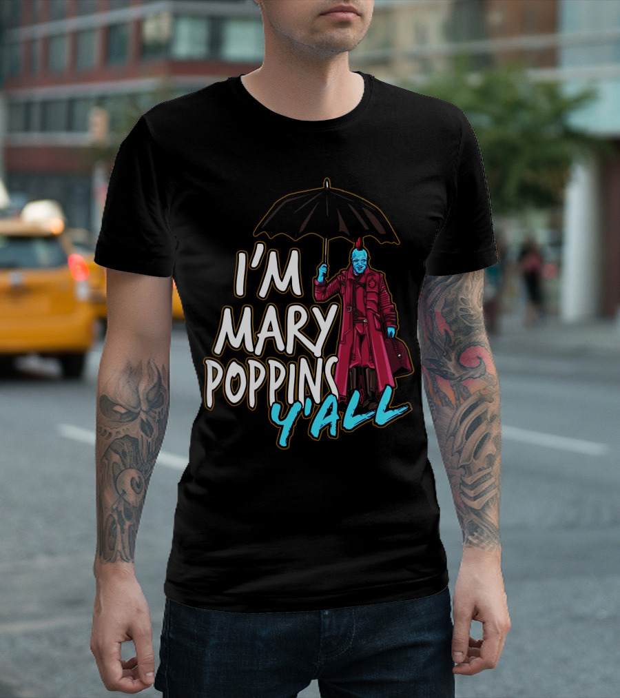 I'm Mary Poppins Y'all Umbrella Character Mashup T-Shirt