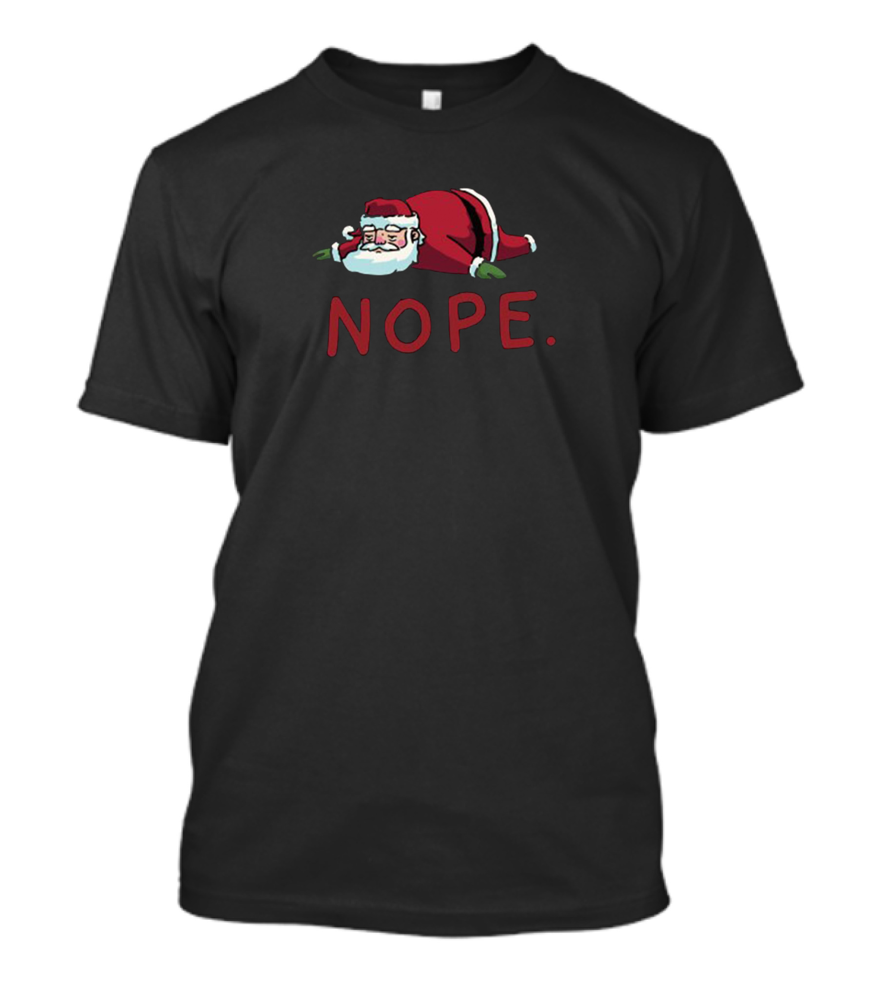 Santa Nope Santa Lying Face Down Nope T-Shirt