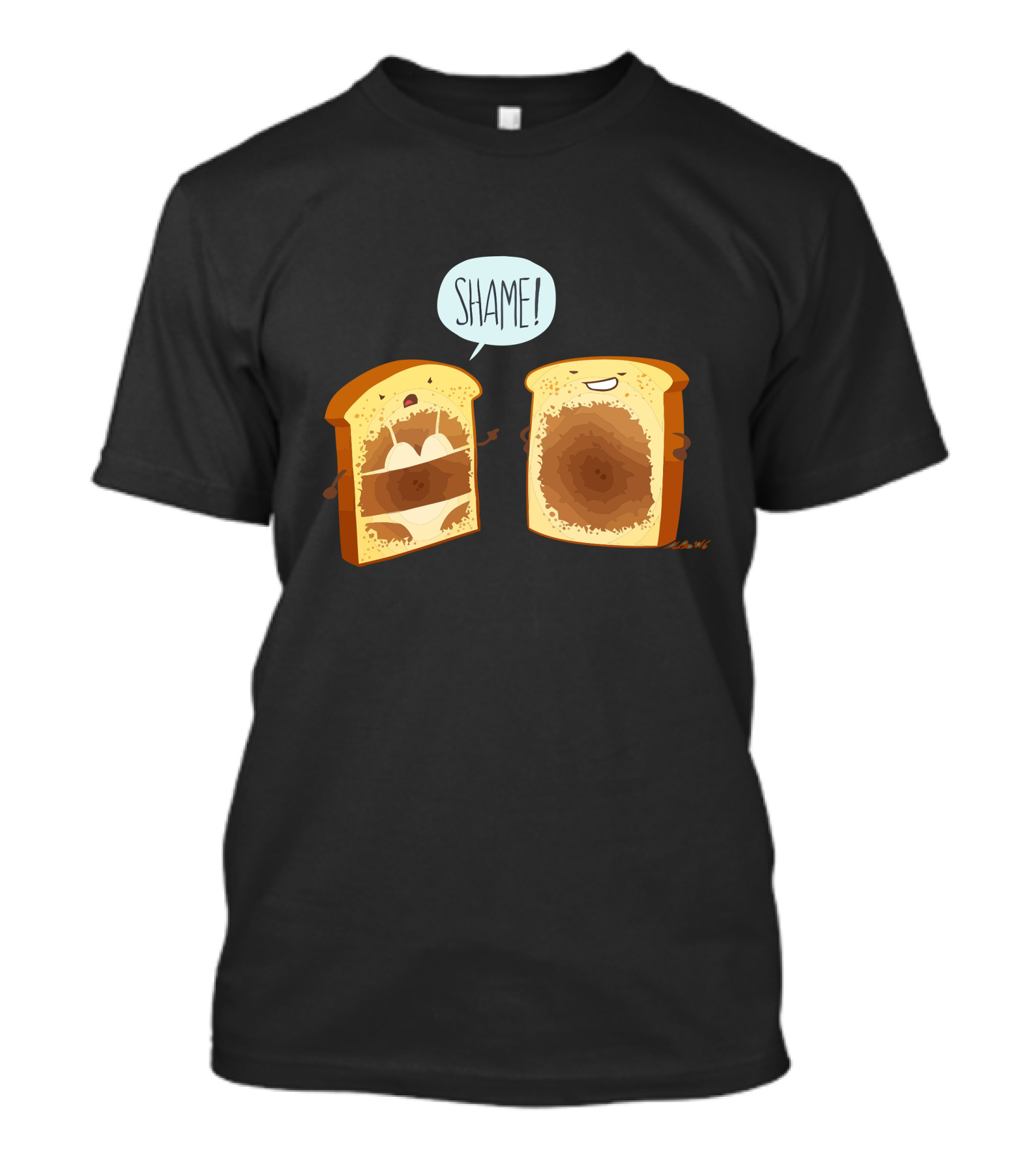 Shame Toast With Chocolate Spread And Peanut Butter Filling T-Shirt