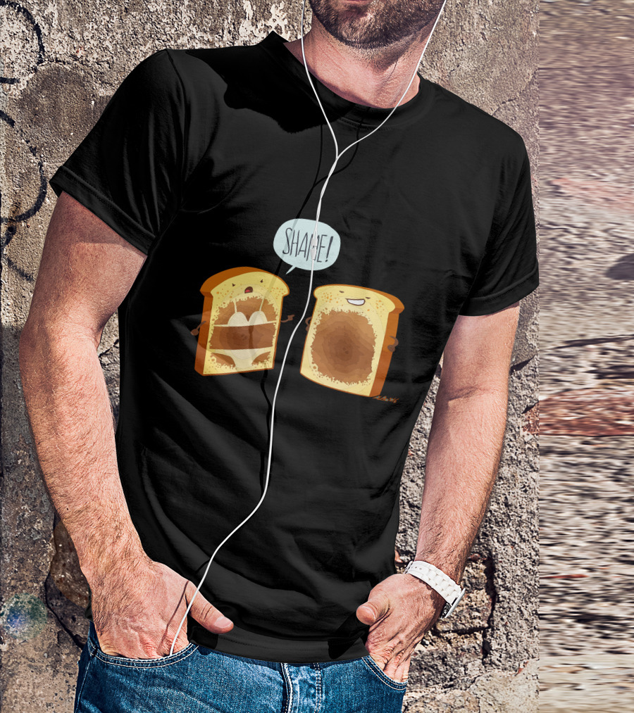 Shame Toast With Chocolate Spread And Peanut Butter Filling T-Shirt